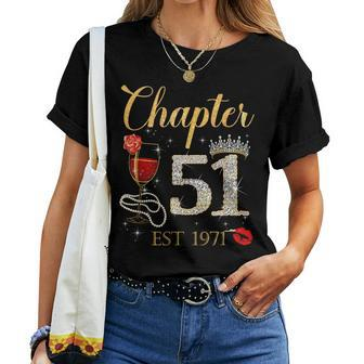 Chapter 51 Years Est 1971 51St Birthday Red Rose Wine Crown Women T-shirt - Seseable
