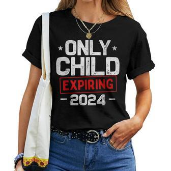 Only Child Expiring 2024 For New Big Brother Or Sister For Sister Women T-shirt Crewneck | Mazezy