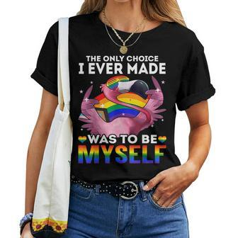 The Only Choice I Ever Made Was To Be Myself Lgbt Flamingo Women T-shirt | Mazezy