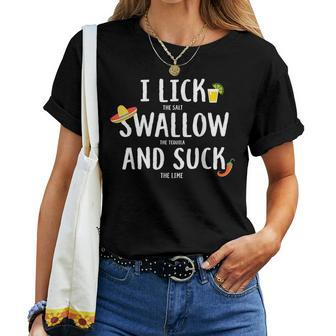 Cinco De Mayo Tequila Drinking Alcohol Lick Swallow Suck Women T-shirt | Mazezy