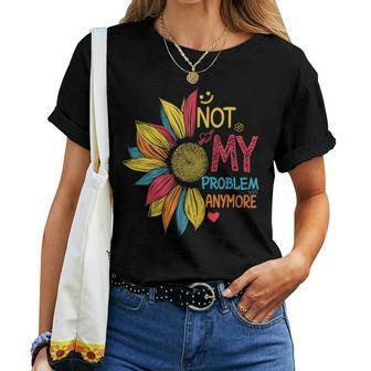 Colorful Sunflower Retired Not My Problem Anymore Women T-shirt | Mazezy