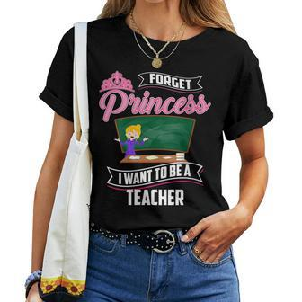 Cool Forget Princess Teacher Education Tutor Women T-shirt | Mazezy