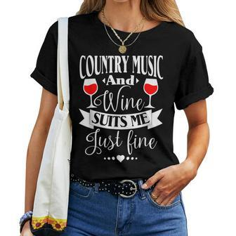 Country Music And Wine Suits Me Just Fine T Women T-shirt - Seseable