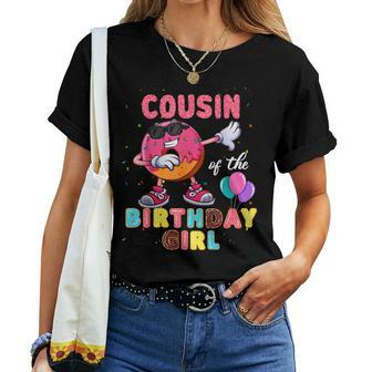 Cousin Of The Birthday Girl Donut Dab Birthday Women T-shirt | Mazezy