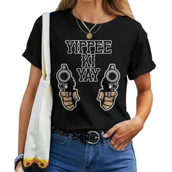Cowgirl Cowboy Day Yippee Ki Yay Revolver Men Women Women T-shirt | Mazezy