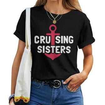 Cruising Sisters Ocean Trip Cruise Girl Squad Voyage Women T-shirt | Mazezy