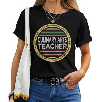 Culinary Arts Teacher Profession Birthday Women T-shirt | Mazezy