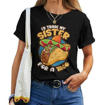 Cute Id Trade My Sister For A Taco Boys Men Women T-shirt | Mazezy