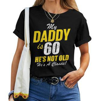 Daddy 60Th Birthday Classic Dad 60 Women T-shirt - Seseable