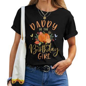 Daddy Of The Birthday Girl Pumpkin Themed Father Dad Women T-shirt - Thegiftio UK