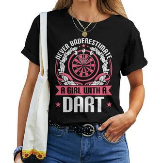 Dart Player Cool Quote Never Underestimate A Girl With Darts Women T-shirt - Seseable