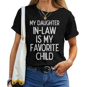 My Daughter In Law Favoirte Child Funny Fathers Day Daddy Women T-shirt - Seseable