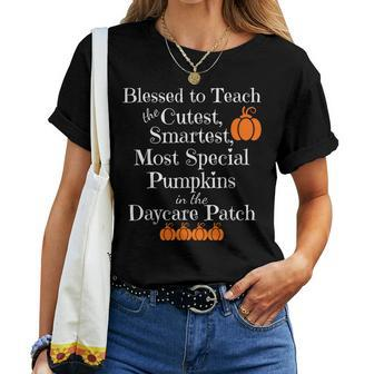 Daycare Teacher Cutest Pumpkins Halloween Thanksgiving Fall Daycare Teacher Women T-shirt | Mazezy
