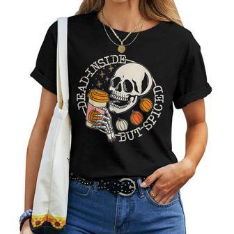 Dead Inside But Spiced Pumpkin Skull Drinking Fall Halloween Drinking s Women T-shirt | Mazezy