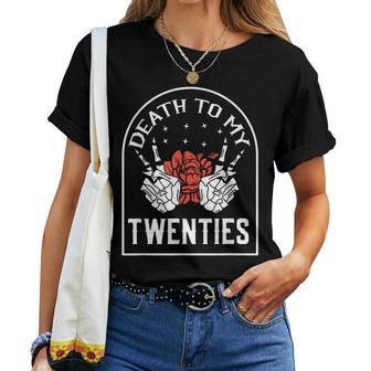 Death To My Twenties 30Th Birthday 30 Yr Old Floral Skeleton Women T-shirt - Thegiftio UK