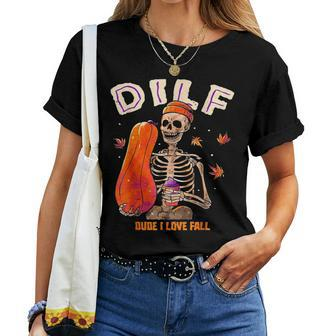Dilf Dude I Love Fall Skeleton Pumpkin Halloween Customs Women T-shirt | Mazezy