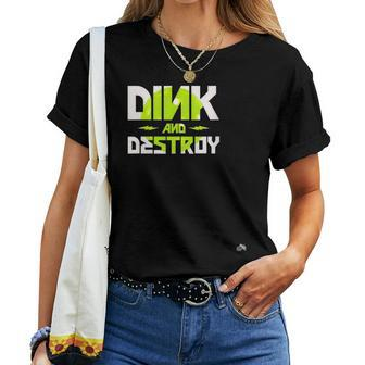 Dink And Destroy - Pickleball & Rock Music Fan Women T-shirt | Mazezy