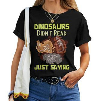 Dinosaurs Didnt Read Just Saying Reading Teacher Librarian For Teacher Women T-shirt Crewneck | Mazezy