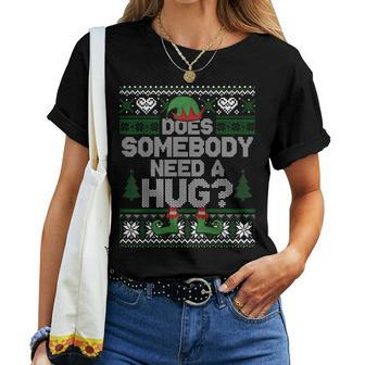 Does Somebody Need A Hug Christmas Elf Buddy Ugly Sweater Women T-shirt | Mazezy