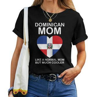 Dominican Mom Dominican Republic Woman Dominicana Women T-shirt | Mazezy