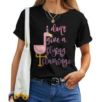 I Dont Give A Flying Flamingo Women T-shirt | Mazezy