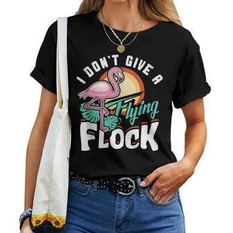 I Dont Give A Flying Flock Flamingo Lover Women T-shirt Crewneck | Mazezy