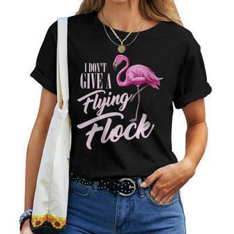 I Dont Give A Flying Flock Flamingo Novelty Women T-shirt Crewneck | Mazezy