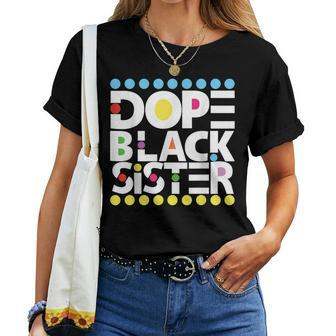 Dope Black Family Junenth 1865 Dope Black Sister Women T-shirt | Mazezy
