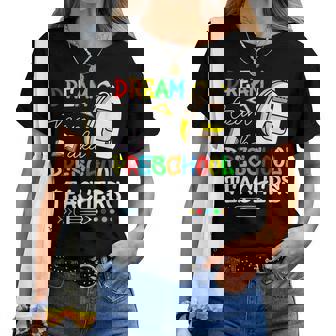 Dream Team Aka Preschool Teachers Sixth Grade Teachers Women T-shirt | Mazezy