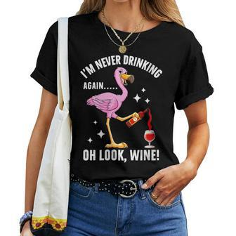 Im Never Drinking Again Wine Lover Flamingo Mom Girl Women T-shirt Crewneck | Mazezy