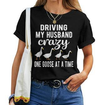 Driving Husband Crazy Goose Mom Goose Lover Goose Mama Women T-shirt Crewneck | Mazezy DE