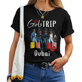 Dubai Melanin Black Girls Trip Birthday Crew Vacation Women T-shirt - Monsterry UK