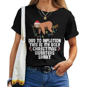 Due To Inflation Ugly Sweater Christmas Women T-shirt | Mazezy