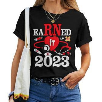 Earned It 2023 For Nurse Graduation Or Rn Lpn Class Of 2023 Women Crewneck Short T-shirt - Thegiftio UK