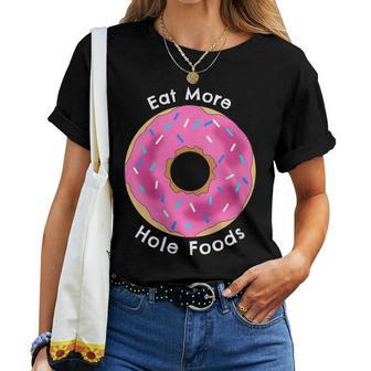 Eat More Hole Whole Foods Doughnut Pink Sprinklers Women T-shirt - Thegiftio UK