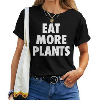 Eat More Plants Vegan Vegetarian Quote Women T-shirt - Thegiftio UK