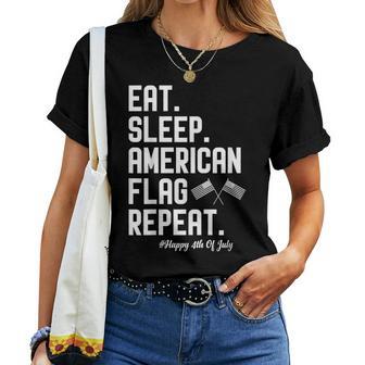 Eat Sleep American Flag Repeat 4Th Of July Men Women Women Crewneck Short T-shirt - Thegiftio UK