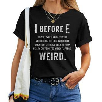 English Grammar Funny I Before E Grammar Teacher Gifts Women T-shirt Short Sleeve Graphic - Monsterry AU