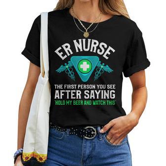 Er Nurse Joke Emergency Room Quote Er Nurse Women T-shirt - Thegiftio UK