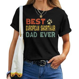 European Shorthair Cat Dad Owner Breeder Lover Kitten Women T-shirt | Mazezy