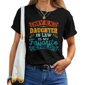 My Ex Daughterinlaw Is My Favorite Child Motherinlaw Women T-shirt | Mazezy