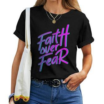 Faith Over Fear 90S Style Christian Women T-shirt | Mazezy