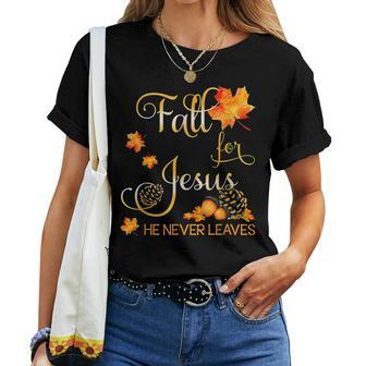 Fall For Jesus He Never Leaves Autumn Christian Prayers Women T-shirt - Thegiftio UK