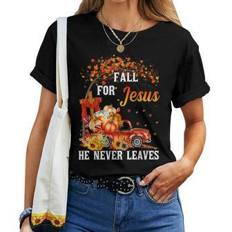 Fall For Jesus He Never Leaves Cross Jesus Christian Lover Women T-shirt - Seseable