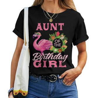 Family Flamingo Matching - Aunt Of The Birthday Girl Women T-shirt | Mazezy