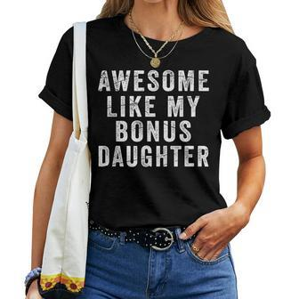 Fathers Day From Stepdaughter Awesome Like My Daughter Women T-shirt Crewneck Short Sleeve Graphic - Thegiftio UK