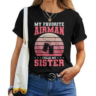 My Favorite Airman Calls Me Sister Air Force Military Women T-shirt | Mazezy