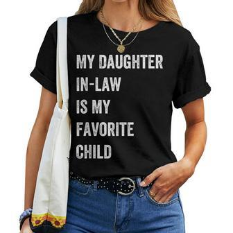 Favorite Child My Daughter-In-Law Family Humor Women T-shirt | Mazezy
