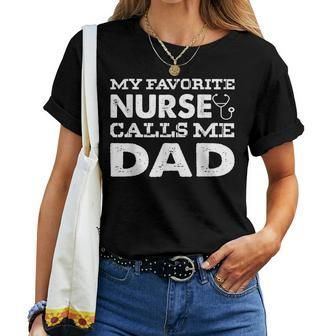 My Favorite Nurse Calls Me Dad Father Women T-shirt | Mazezy