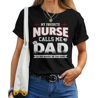 My Favorite Nurse Calls Me Dad Fathers Day For Grandpa Dad Women T-shirt | Mazezy DE